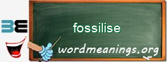 WordMeaning blackboard for fossilise